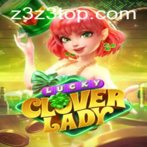 Exploring the Enchanting World of LuckyCloverLady: A Game of Strategy and Chance